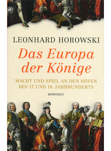 DAS EUROPA DER KÖNIGE - LEONHARD HOROWSKI