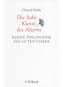 DIE HOHE KUNST DES ALTERNS - OTFRIED HFFE