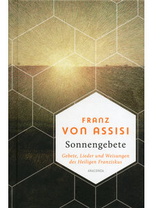 SONNENGEBETE - FRANZ VON ASSISI