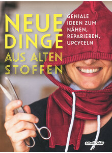 NEUE DINGE AUS ALTEN STOFFEN -