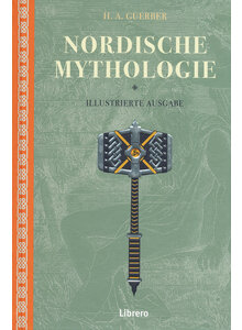 NORDISCHE MYTHOLOGIE - H. A. GUERBER