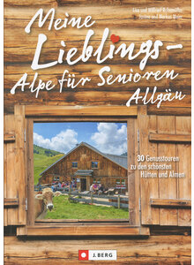 MEINE LIEBLINGS-ALPE FR SENIOREN ALLGU - BAHNMLLER/MEIER