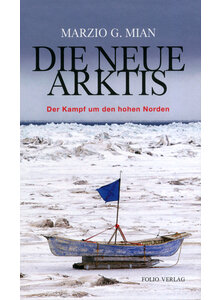Produktbild fr 'DIE NEUE ARKTIS - MARZIO G. MIAN'