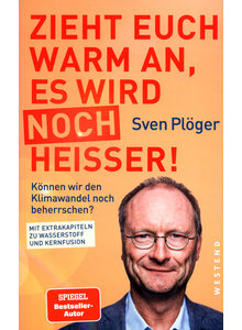 Produktbild fr 'ZIEHT EUCH WARM AN, ES WIRD NOCH HEISSER! - SVEN PLGER'