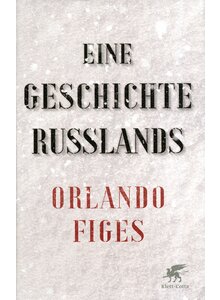 EINE GESCHICHTE RUSSLANDS - ORLANDO FIGES