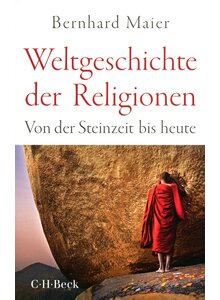 WELTGESCHICHTE DER RELIGIONEN  - BERNHARD MAIER