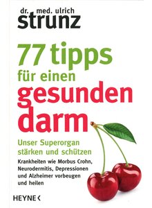 77 TIPPS FR EINEN GESUNDEN DARM - ULRICH STRUNZ