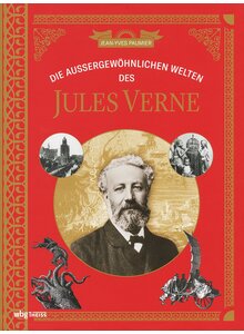 DIE AUSSERGEWHNLICHEN WELTEN DES JULES VERNE - JEAN-YVES PAUMIER