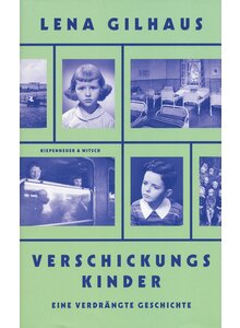 VERSCHICKUNGSKINDER - LENA GILHAUS
