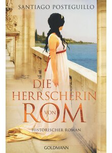 DIE HERRSCHERIN VON ROM - SANTIAGO POSTEGUILLO