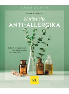 NATRLICHE ANTI-ALLERGIKA - ARUNA M. SIEWERT