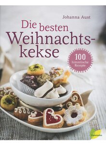 DIE BESTEN WEIHNACHTSKEKSE - JOHANNA AUST