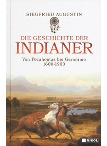 DIE GESCHICHTE DER INDIANER - SIEGFRIED AUGUSTIN