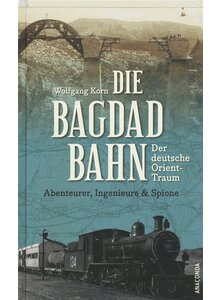 DIE BAGDADBAHN - WOLFGANG KORN