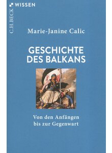 GESCHICHTE DES BALKANS - MARIE-JANINE CALIC