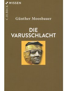 DIE VARUSSCHLACHT - GÜNTHER MOOSBAUER