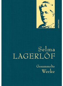 SELMA LAGERLF - GESAMMELTE WERKE -