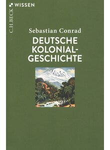 DEUTSCHE KOLONIALGESCHICHTE - SEBASTIAN CONRAD