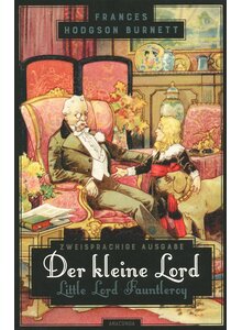 DER KLEINE LORD / LITTLE LORD FAUNTLEROY - ZWEISPRACHIG FRANCES HODGSON BURNETT