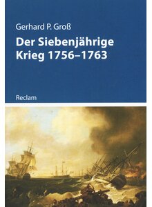 DER SIEBENJHRIGE KRIEG 1756-1763 - GERHARD P. GRO