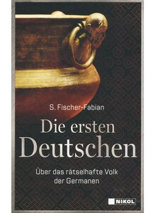 DIE ERSTEN DEUTSCHEN - S. FISCHER-FABIAN