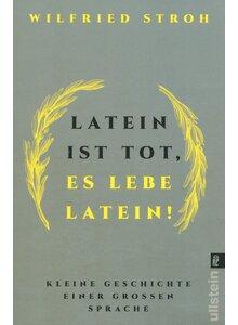 LATEIN IST TOT ES LEBE LATEIN! - WILFRIED STROH