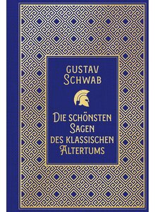 DIE SCHNSTEN SAGEN DES KLASSISCHEN ALTERTUMS - GUSTAV SCHWAB