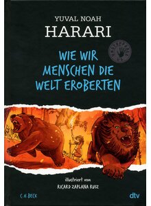 Produktbild fr 'WIE WIR MENSCHEN DIE WELT EROBERTEN - YUVAL NOAH HARARI'