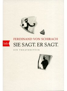 SIE SAGT. ER SAGT. - FERDINAND VON SCHIRACH