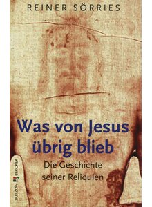 Produktbild fr 'WAS VON JESUS BRIG BLIEB - REINER SRRIES'