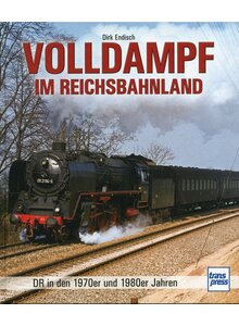 Auf diesem Bild sehen Sie das Produktbild fr VOLLDAMPF IM REICHSBAHNLAND - DIRK ENDISCH