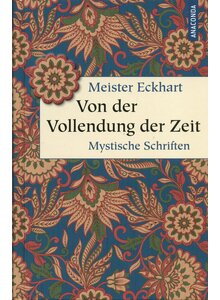 Auf diesem Bild sehen Sie das Produktbild fr VON DER VOLLENDUNG DER ZEIT - MEISTER ECKHART