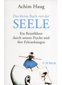 DAS KLEINE BUCH VON DER SEELE - ACHIM HAUG