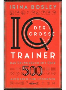 DER GROSSE IQ-TRAINER - IRINA BOSLEY