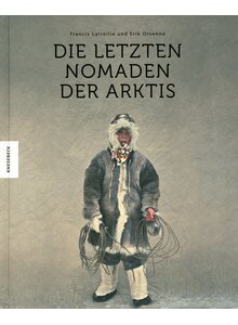 DIE LETZTEN NOMADEN DER ARKTIS - LATREILLE/ORSENNA