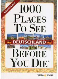 1000 PLACES TO SEE BEFORE YOU DIE - DEUTSCHLAND - ANDREAS SCHULZ (HRSG.)