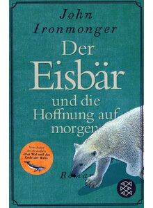 Produktbild fr 'DER EISBR UND DIE HOFFNUNG AUF MORGEN - JOHN IRONMONGER'