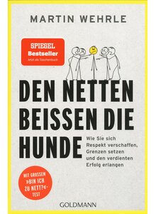 DEN NETTEN BEISSEN DIE HUNDE - MARTIN WEHRLE