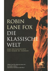 DIE KLASSISCHE WELT - ROBIN LANE FOX