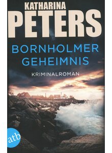 BORNHOLMER GEHEIMNIS - KATHARINA PETERS