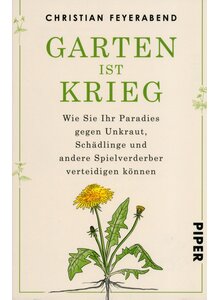 GARTEN IST KRIEG - CHRISTIAN FEYERABEND