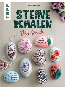 Auf diesem Bild sehen Sie das Produktbild fr STEINE BEMALEN: BLTENFREUDE - LUDMILLA BLUM