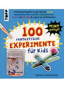 100 FANTASTISCHE EXPERIMENTE FR KIDS - CRYSTAL CHATTERTON
