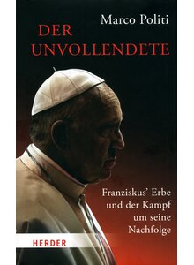 Auf diesem Bild sehen Sie das Produktbild fr DER UNVOLLENDETE - MARCO POLITI