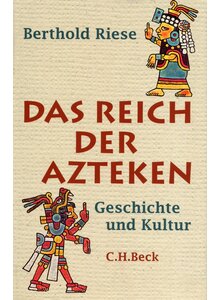 Auf diesem Bild sehen Sie das Produktbild fr DAS REICH DER AZTEKEN - BERTHOLD RIESE