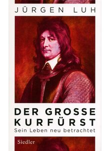 Auf diesem Bild sehen Sie das Produktbild fr DER GROE KURFRST - JRGEN LUH