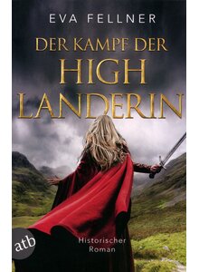 Auf diesem Bild sehen Sie das Produktbild fr DER KAMPF DER HIGHLANDERIN - EVA FELLNER