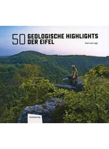 50 GEOLOGISCHE HIGHLIGHTS DER EIFEL - SVEN VON LOGA