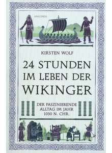 24 STUNDEN IM LEBEN DER WIKINGER - KIRSTEN WOLF