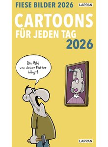 KALENDER FIESE BILDER - CARTOONS FR JEDEN TAG 2026 -